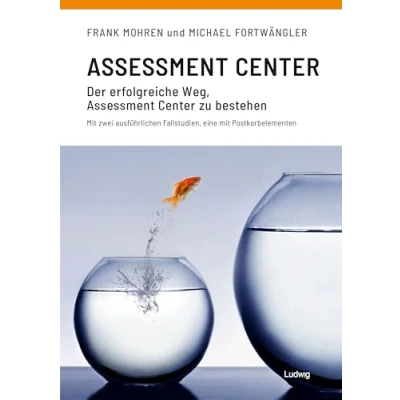 Abbildung von Assessment Center Der Erfolgreiche Weg, zu bestehen