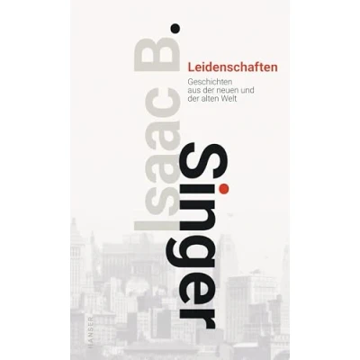 Abbildung von Leidenschaften: Geschichten aus der Neuen und Alten Welt