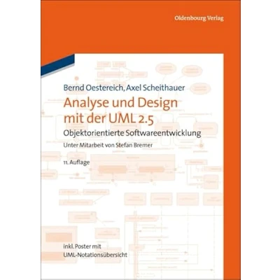 Abbildung von Analyse und Design mit der UML 2.5: Objektorientierte Softwareentwicklung