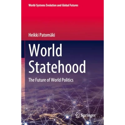 Abbildung von World Statehood: The Future of Politics (World Systems Evolution and Global Futures)