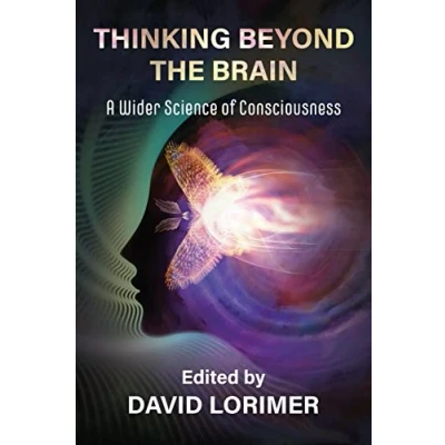 Abbildung von Thinking Beyond the Brain: A Wider Science of Consciousness