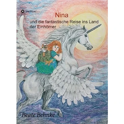 Abbildung von Nina: und die fantastische Reise ins Land der Einhörner