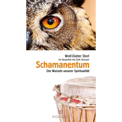 Abbildung von Schamanentum: Die Wurzeln unserer Spiritualität