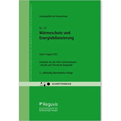 Abbildung von Wärmeschutz und Energiebilanzierung Leistungsbild Honorierung: AHO Heft 23 (Schriftenreihe des AHO)