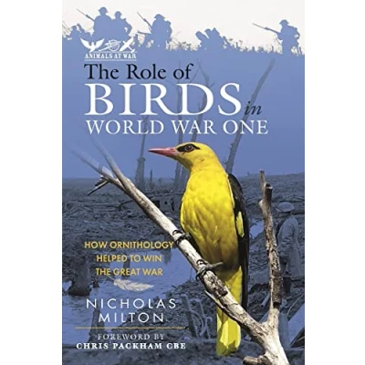 Abbildung von the Role of Birds in World War One: How Ornithology Helped to Win Great