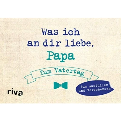 Abbildung von Was ich an dir liebe, Papa Zum Vatertag: Ausfüllen und Verschenken. Das perfekte Geschenk/Geschenkidee für Vatertag
