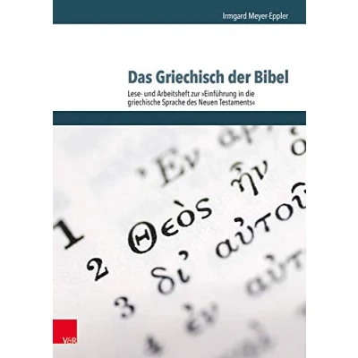Abbildung von Das Griechisch der Bibel Lese Und Arbeitsheft Zur Einführung in Die Griechische Sprache Des Neuen Testaments: Einfuhrung Testaments