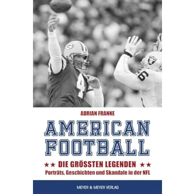 Abbildung von American Football: Die größten Legenden: Porträts, Geschichten und Skandale in der NFL
