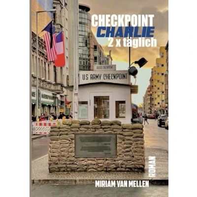 Abbildung von Checkpoint Charlie 2 x Täglich: Ein Schulweg zwischen Ost und West