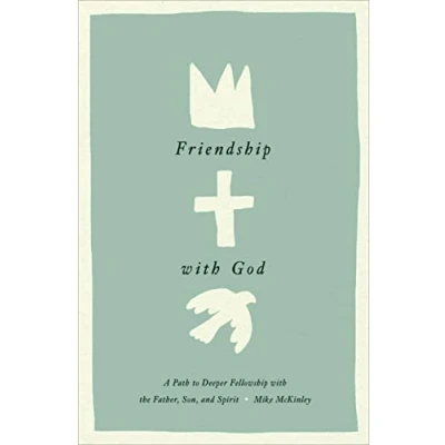 Abbildung von Friendship With God: A Path to Deeper Fellowship the Father, Son, and Spirit