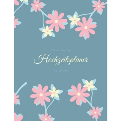 Abbildung von Der ultimative Hochzeitsplaner: Notizbuch A4 Hochzeitsplaner mit Check und Kontaktlisten I Deutsch Hochzeit Budget Planner Wedding Buch