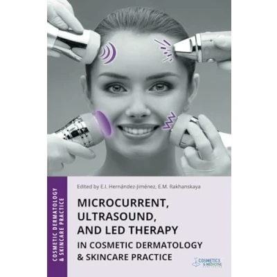 Abbildung von Microcurrent, Ultrasound, and LED Therapy in Cosmetic Dermatology &amp; Skincare Practice