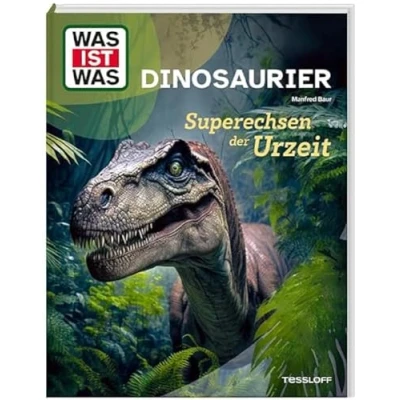 Abbildung von WAS IST Dinosaurier. Superechsen der Urzeit / Die Entwicklung Dinos neueste Forschung Sachbuch für Kinder ab 8 Jahren