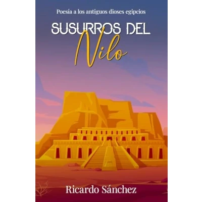 Abbildung von Susurros del Nilo: Poesía a los antiguos dioses egipcios