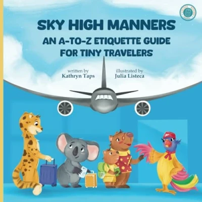 Abbildung von Sky High Manners: An A to Z Etiquette Guide for Tiny Travelers