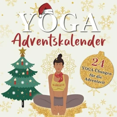 Abbildung von Der Yoga Adventskalender: Entspannt und fit durch die Adventszeit 24 Übungen für den Advent zur Stressbewältigung