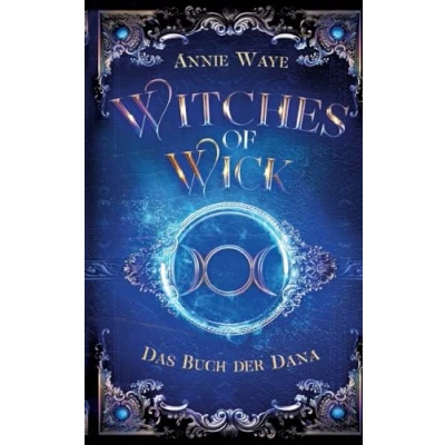 Abbildung von Witches of Wick 2: Das Buch der Dana: die fantastische Hexen Saga geht weiter!