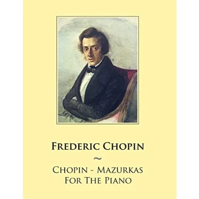 Abbildung von Chopin Mazurkas For The Piano (Samwise Music Piano, Band 47)