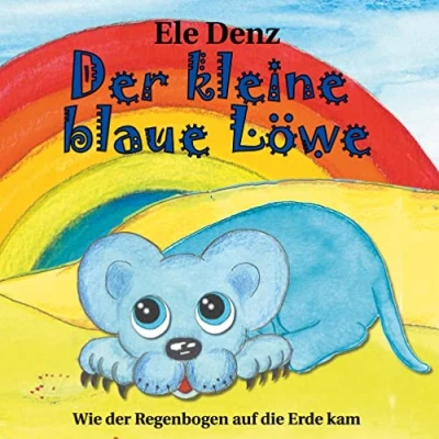 Abbildung von der kleine blaue Löwe: Wie Regenbogen auf die Erde kam