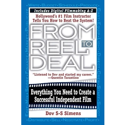 Abbildung von From Reel to Deal: 6: Everything You Need Create a Successful Independent Film