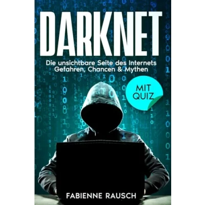 Abbildung von Darknet: Die unsichtbare Seite des Internets Gefahren, Chancen &amp; Mythen