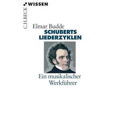 Abbildung von Schuberts Liederzyklen: Ein musikalischer Werkführer (Beck&#039;sche Reihe)