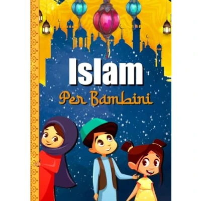 Abbildung von ISLAM per BAMBINI: Un libro conoscere la storia dell&#039;Islam e della religione musulmana. Il Corano i bambini.