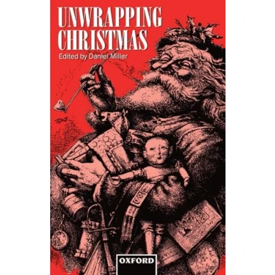 Abbildung von Unwrapping Christmas (Oxford Studies in Social and Cultural Anthropology Forms)