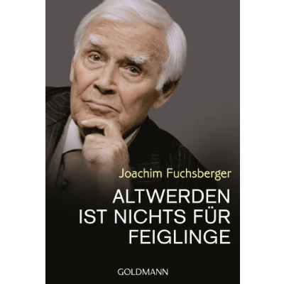 Abbildung von Altwerden ist nichts für Feiglinge