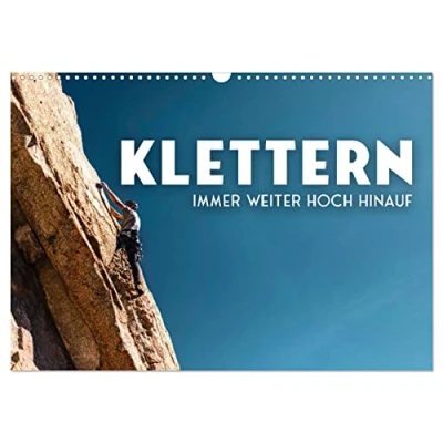 Abbildung von Klettern Immer weiter hoch hinauf (Wandkalender 2025 DIN A3 quer), CALVENDO Monatskalender