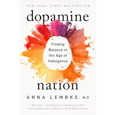 Abbildung von Dopamine Nation: Finding Balance in the Age of Indulgence