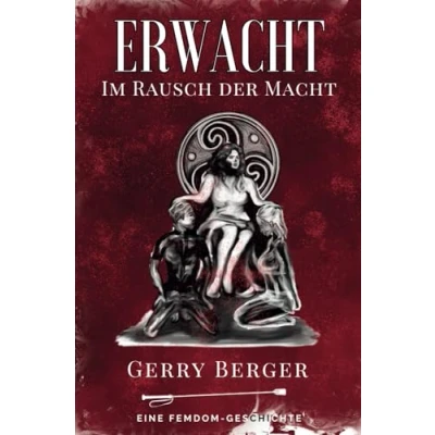 Abbildung von Erwacht Im Rausch der Macht: Eine Femdom Geschichte