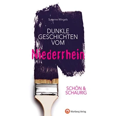 Abbildung von SCHÖN &amp; SCHAURIG Dunkle Geschichten vom Niederrhein (Geschichten und Anekdoten)