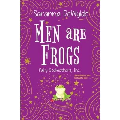 Abbildung von Men Are Frogs: A Magical Romance with Humor and Heart (Fairy Godmothers Inc., Band 2)