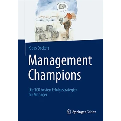 Abbildung von Management Champions: Die 100 besten Erfolgsstrategien für Manager