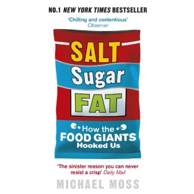Abbildung von Salt, Sugar, Fat: How the Food Giants Hooked Us