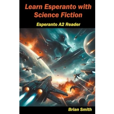 Abbildung von Learn Esperanto with Science Fiction (Esperanto Reader, Band 7)