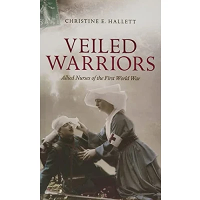 Abbildung von Veiled Warriors: Allied Nurses of the First World War