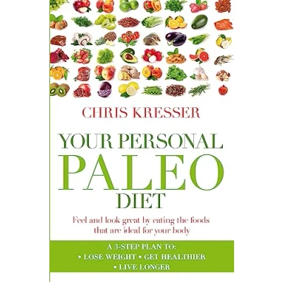 Abbildung von your Personal Paleo Diet: Feel and look great by eating the foods that are ideal for body