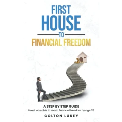 Abbildung von First House to Financial Freedom: A step by guide