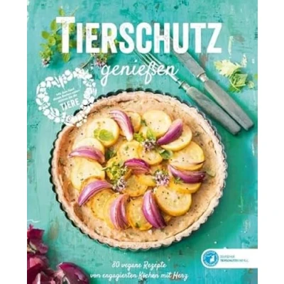 Abbildung von Tierschutz genießen: 80 vegane Rezepte von engagierten Köchen mit Herz