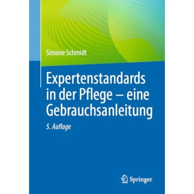 Abbildung von Expertenstandards in der Pflege eine Gebrauchsanleitung