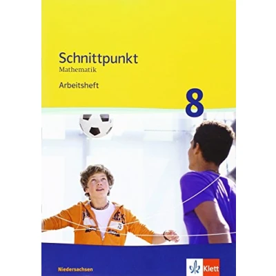 Abbildung von Schnittpunkt Mathematik 8. Ausgabe Niedersachsen Mittleres Niveau: Arbeitsheft mit Lösungen Klasse 8 (Schnittpunkt Mathematik. für ab 2011)