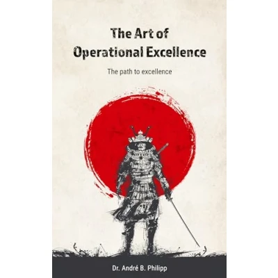 Abbildung von The Art of Operational Excellence: path to excellence