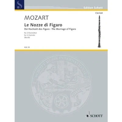 Abbildung von Le Nozze di Figaro: Die Hochzeit des Figaro. 2 Klarinetten. Spielpartitur.: The Marriage of clarinets. Partition d&#039;exécution. (Edition Schott)