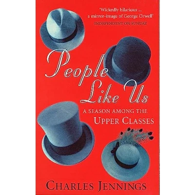 Abbildung von People Like Us: A Season Among the Upper Classes