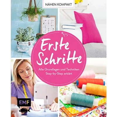 Abbildung von Nähen kompakt Grundlagen Nähen: Alle und Techniken Step by erklärt