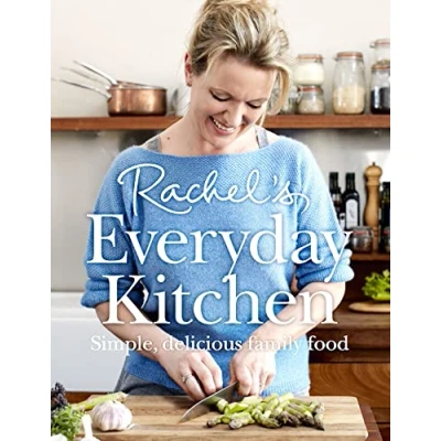 Abbildung von Rachel’s Everyday Kitchen: Simple, delicious family food