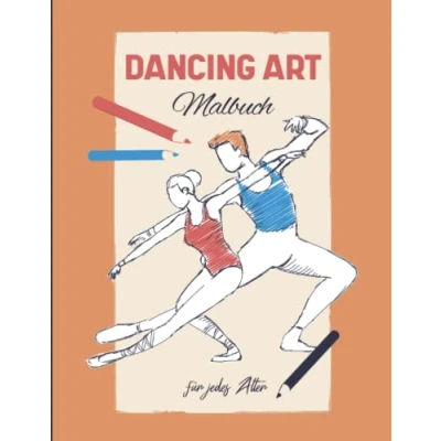 Abbildung von Dancing Art Malbuch für jedes Alter: Das kreative alle, die tanzen lieben!