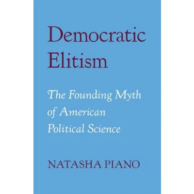 Abbildung von Democratic Elitism: The Founding Myth of American Political Science